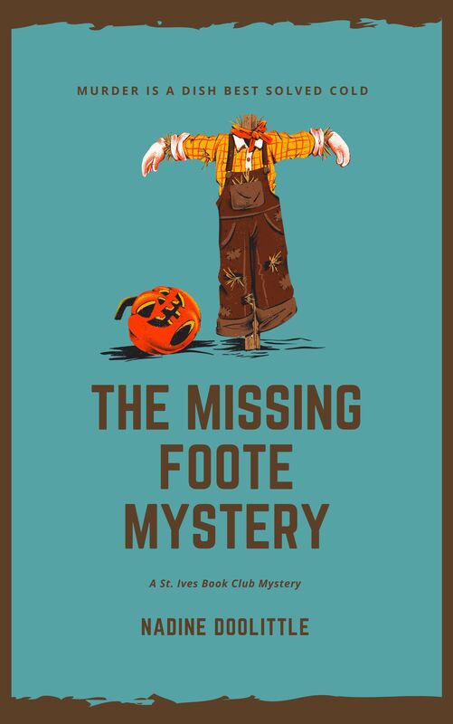 The Missing Foote Mystery: St. Ives Book Club Mystery #9