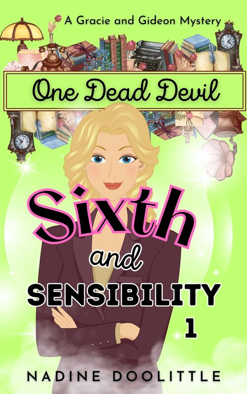 Sixth and Sensibility: One Dead Devil - A Gracie and Gideon Mystery